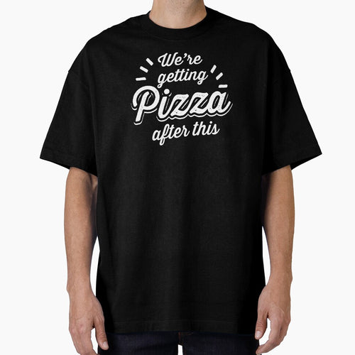 002 PIZZA EN were Getting Pizza After by haselshirt