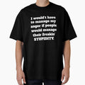 Funny Sarcastic Humor I Wouldn’t Have To Manage My Anger by fantasticdesign