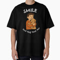 SMILE And Hug Your Pet by JDAShirts