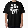 Squat, Bench, Deadlift, Eat by GymMotivation