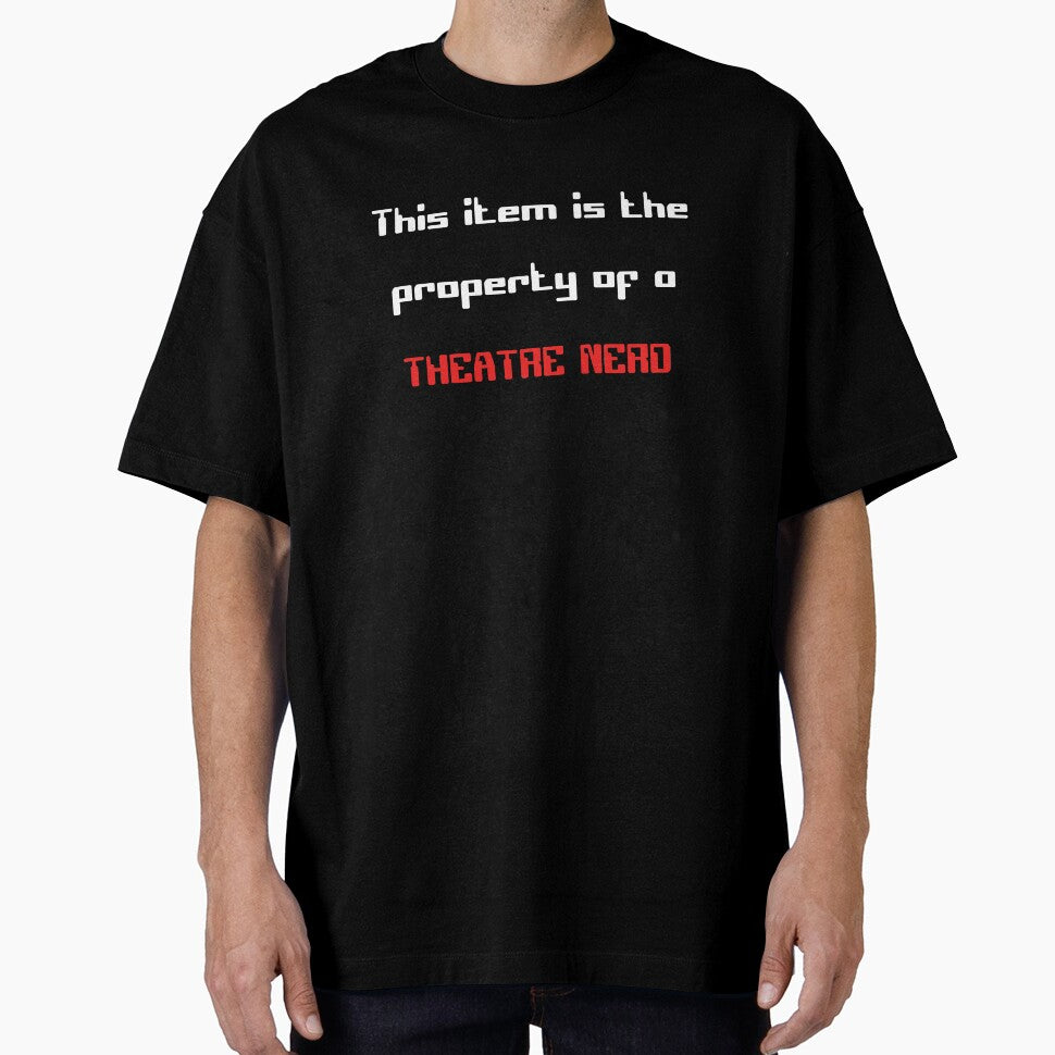 Funny 'This item is the property of a Theatre Nerd' gift by Stageystuff