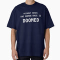 Without Nerds The Human Race Is Doomed White Lettering by WithoutTheNerds