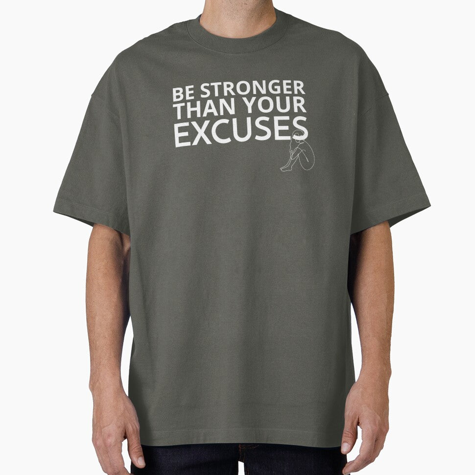 Be Stronger Than Your Excuses by Super Perception