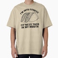 I'm Into Fitness Fit'Ness Taco In My Mouth by Ake10