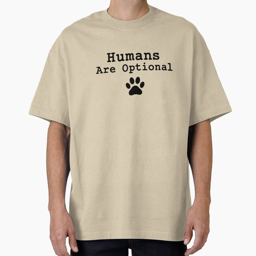 Humans Are Optional Dog Lover Shirt by RVJdesigns