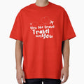 You Like Travel Travel Likes You - travel by cruzzcreation