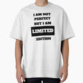 I Am Not Perfect But I Am Limited Edition Funny Quote by Moriarty's Digital Visions