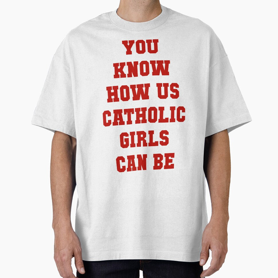 You Know How Us Catholic Girls Can Be by Spike The Punch Design Co.