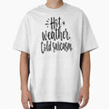 Hot Weather, Cold Sarcasm – Funny Summer & Winter Humor Shirt / Gift by GoxyVision
