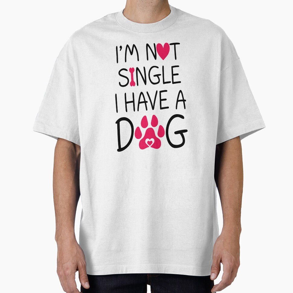 I'm Not Single I Have A Dog by SunsetGloww