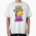 Live Everyday Like It’s Taco Tuesday Funny Taco Lover by JackCurtis1991