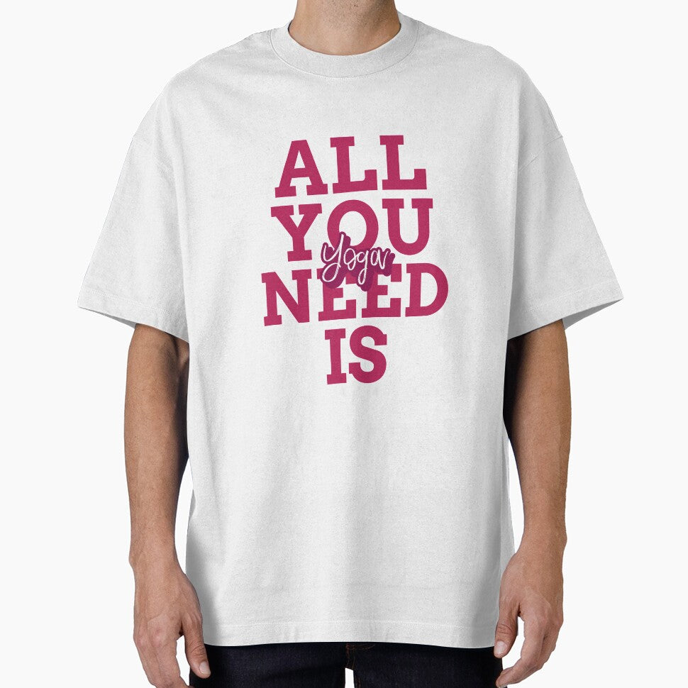 All You Need Is Yoga by RiseandShineTee