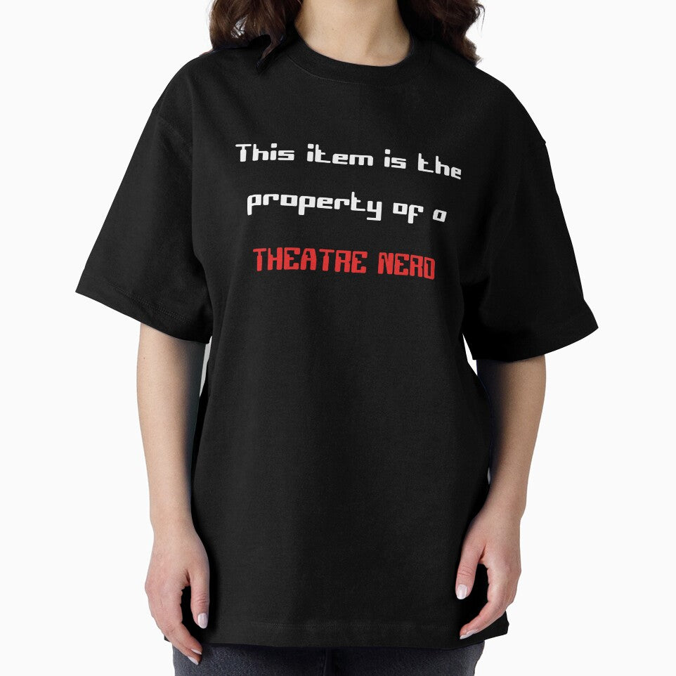 Funny 'This item is the property of a Theatre Nerd' gift by Stageystuff