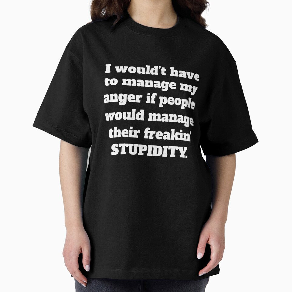Funny Sarcastic Humor I Wouldn’t Have To Manage My Anger by fantasticdesign