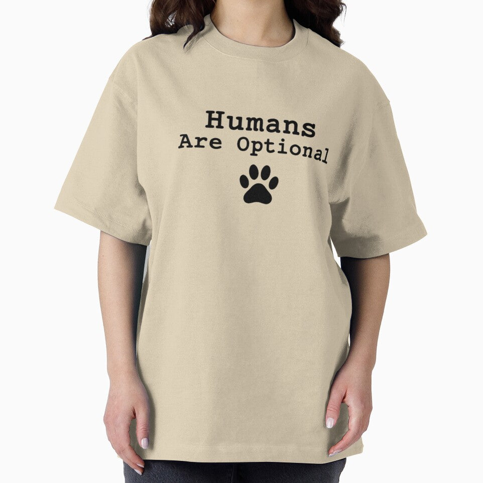 Humans Are Optional Dog Lover Shirt by RVJdesigns