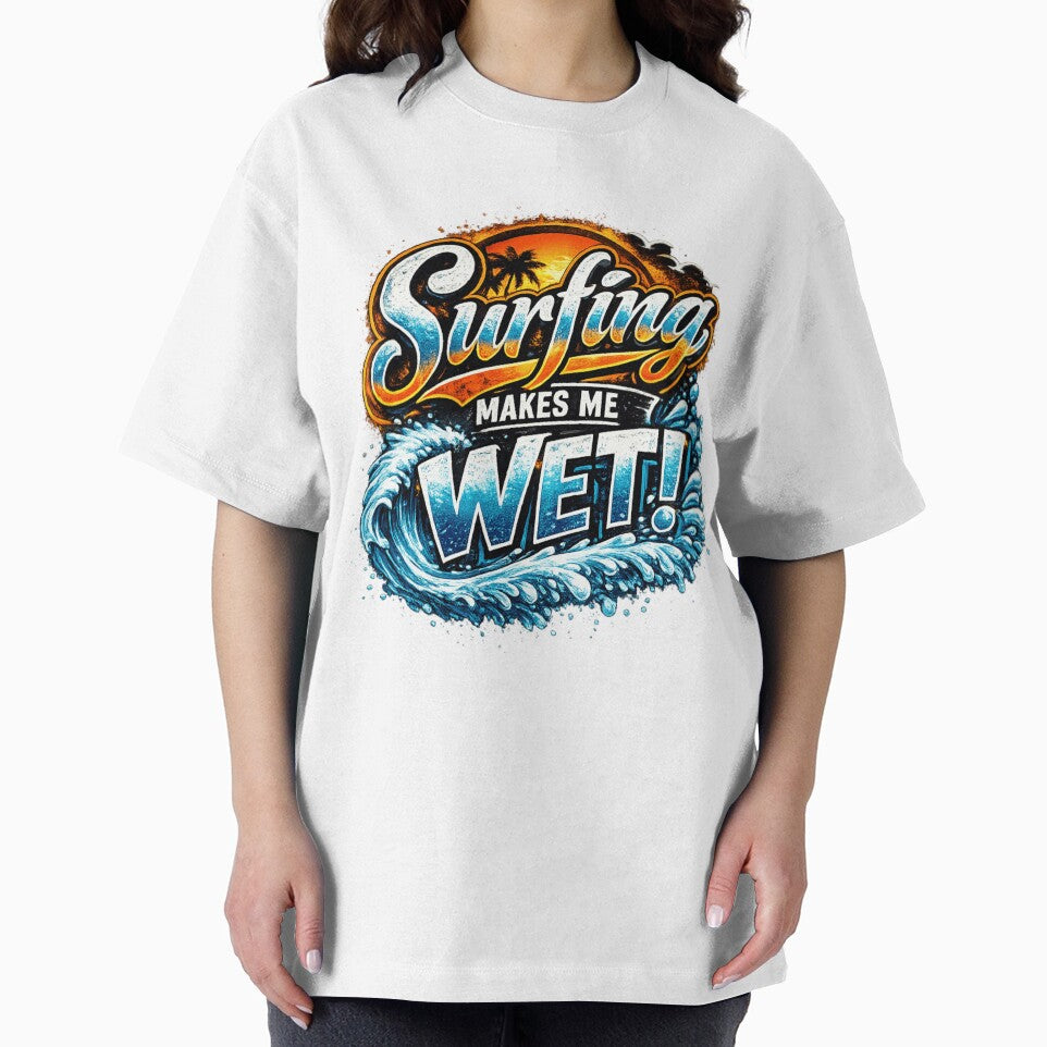 Surfing Makes Me Wet by ttuniques