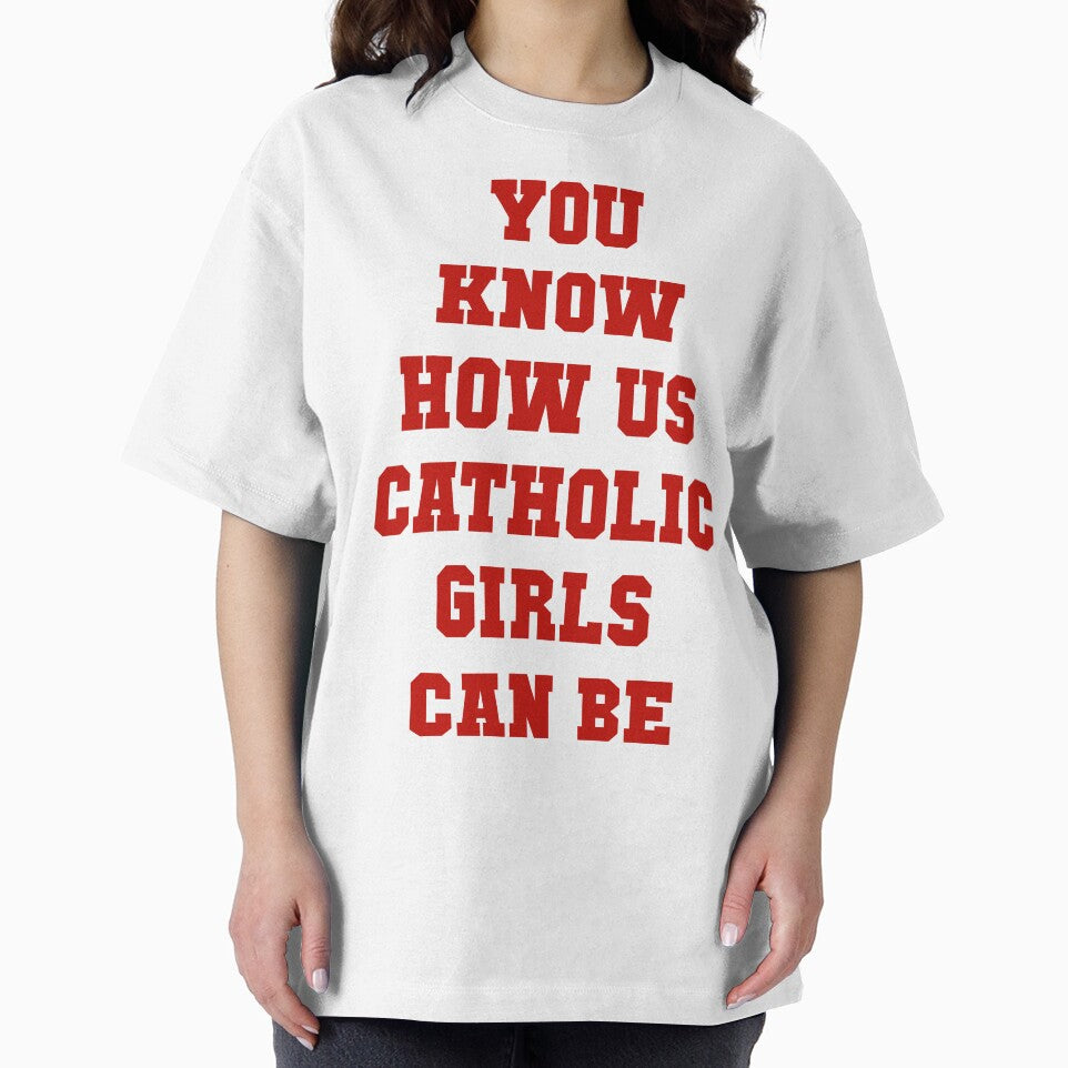 You Know How Us Catholic Girls Can Be by Spike The Punch Design Co.