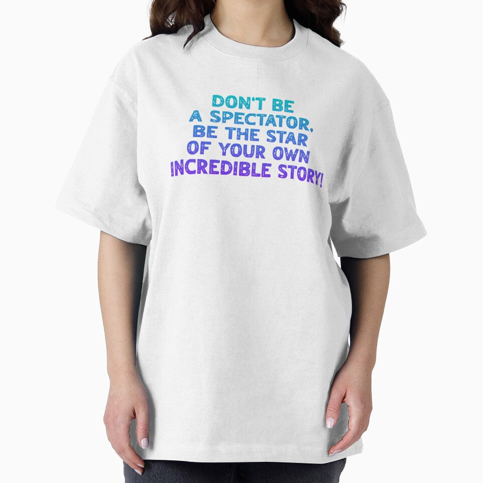 Don't be a spectator, be the star of your own incredible story! by FitEnvy
