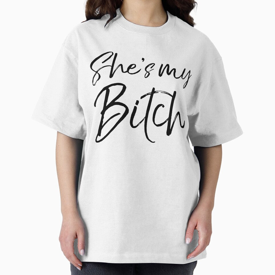 She's My Bitch Funny Cussword Design by TNDesignStudio