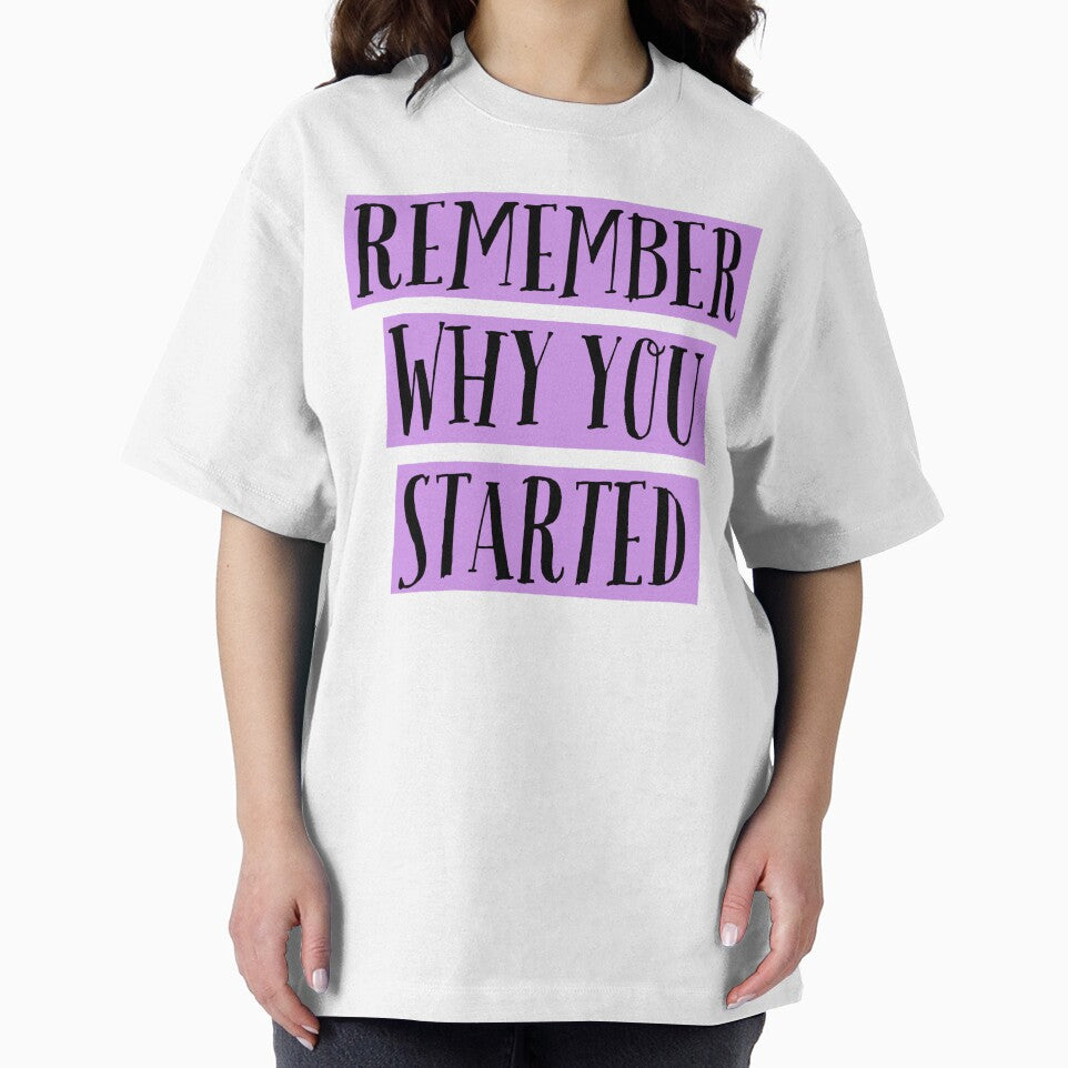 Remeber Why You Started by ArtBySymone
