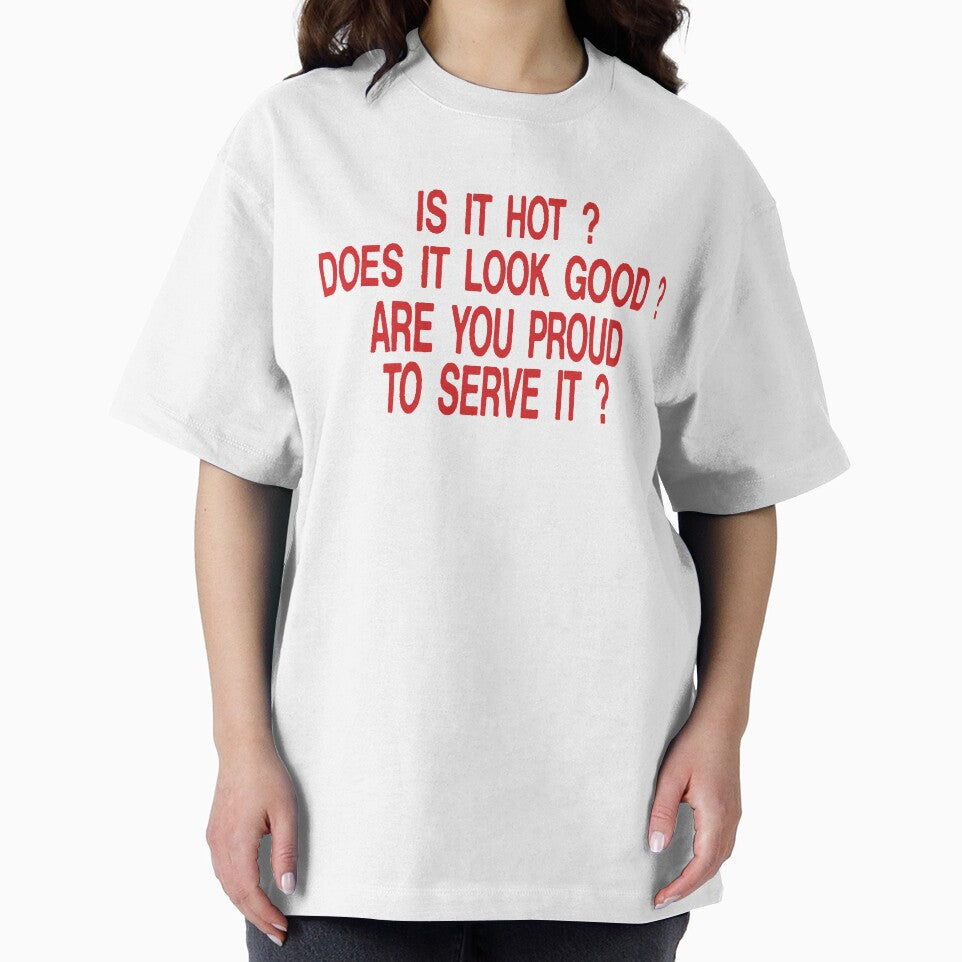 is it hot does it look good are you proud to serve it by ktskow