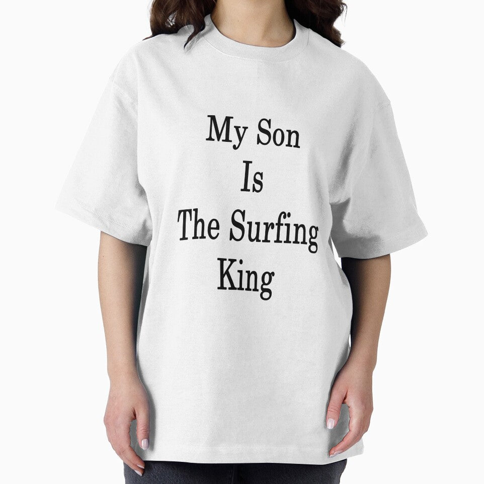 My Son Is The Surfing King by supernova23