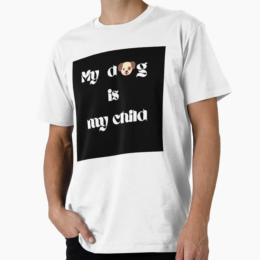 My Dog Is My Child • Dog Mom Gift • Funny Pet Owner Shirt by victorugbesales