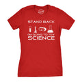 Stand Back I'm Going To Try Science Women's T Shirt