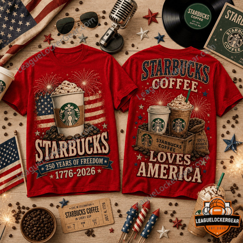 Starbucks Coffee 250 Years of Freedom 1776-2026 Loves America T-Shirt