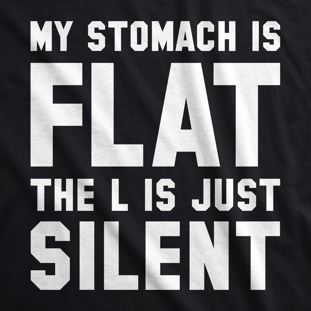 My Stomach Is Flat Men's T Shirt