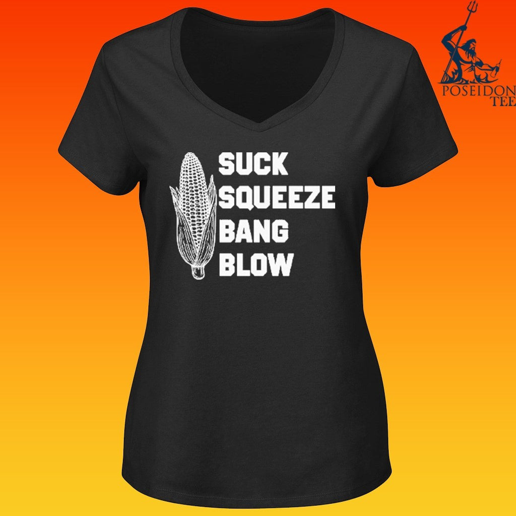Suck Squeeze Bang Blow T-shirt