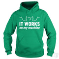 It Works On My Machine Hoodie