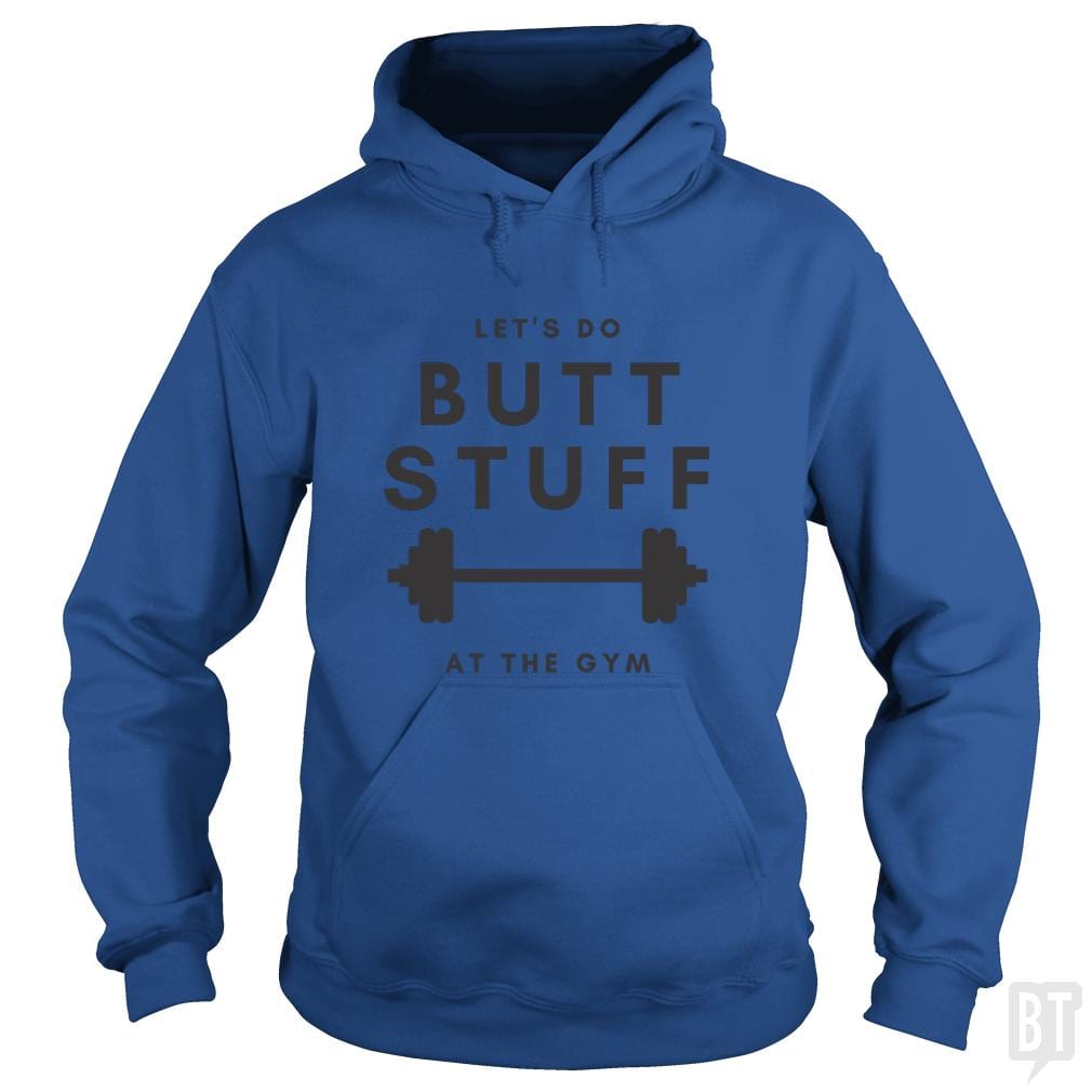 Butt Stuff Hoodie