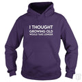 Growing Old Hoodie