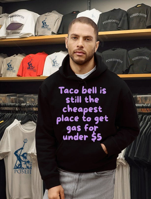 Taco Bell Is Still The Cheapest Place To Get Gas For Under T-shirt