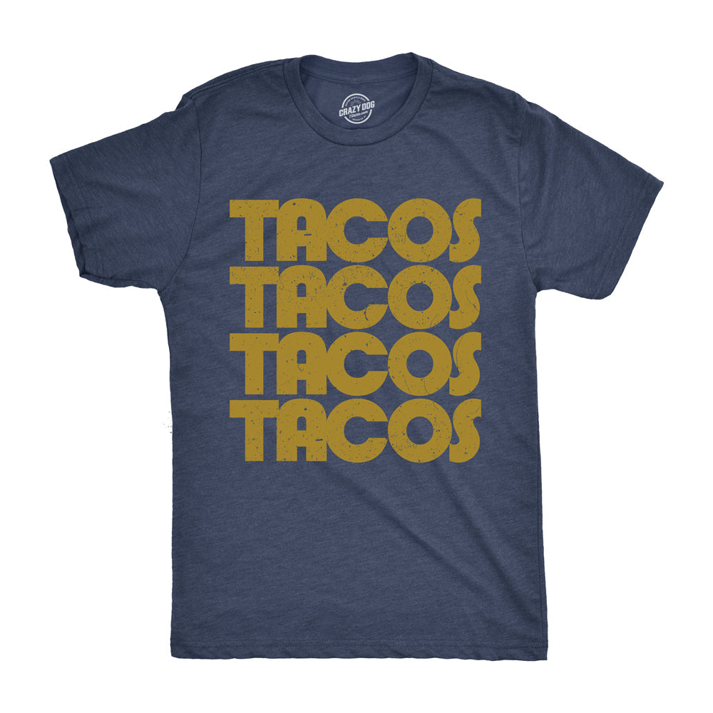 Tacos Tacos Tacos Men's T Shirt