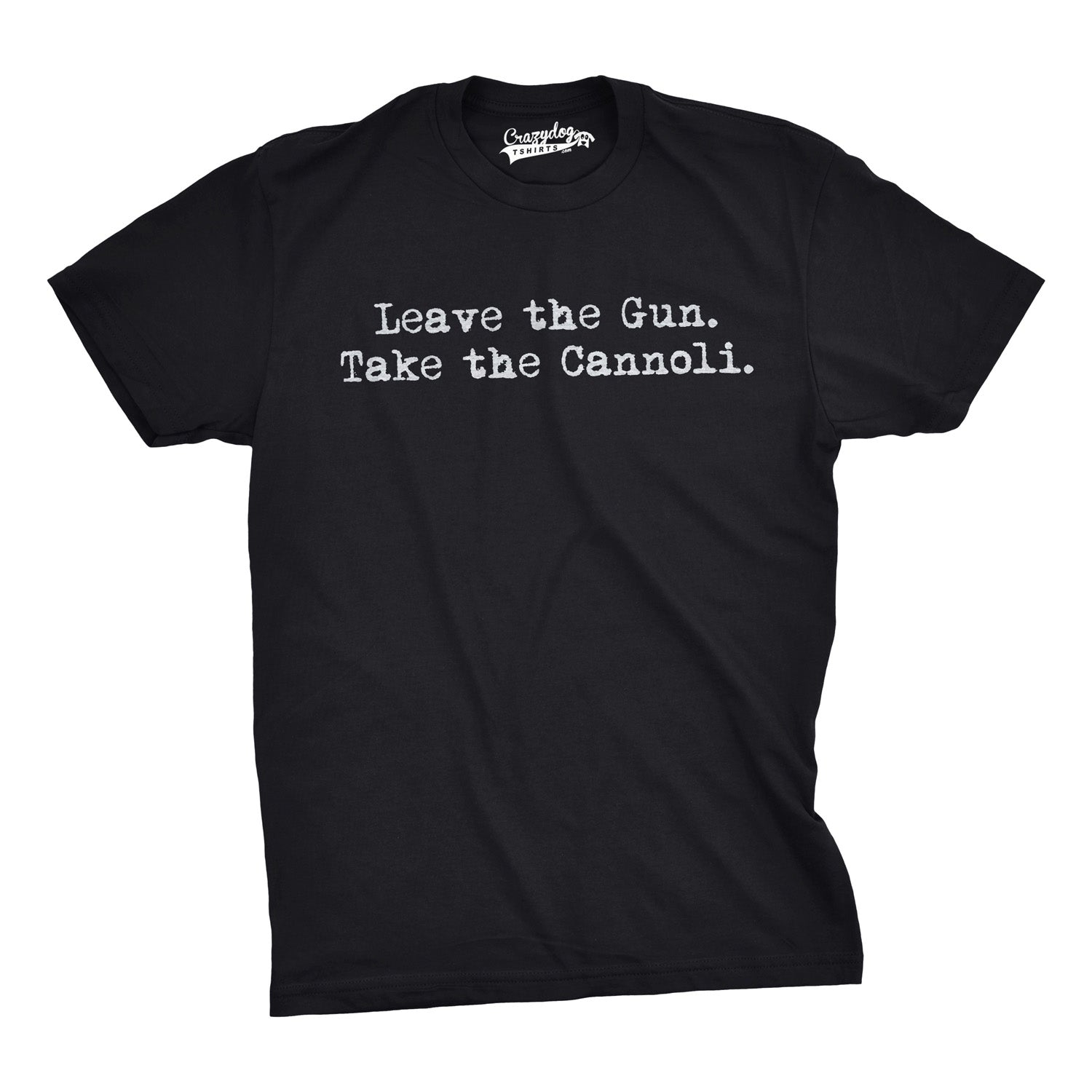 Leave The Gun Take The Cannoli Men's T Shirt