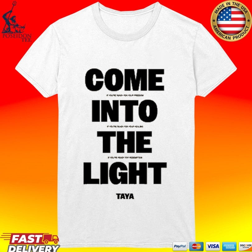 Taya Com Into The Light T-shirt
