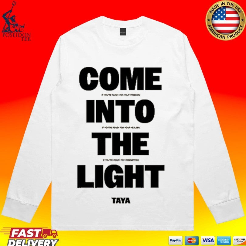 Taya Com Into The Light T-shirt