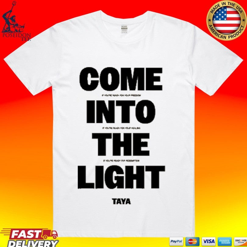 Taya Com Into The Light T-shirt