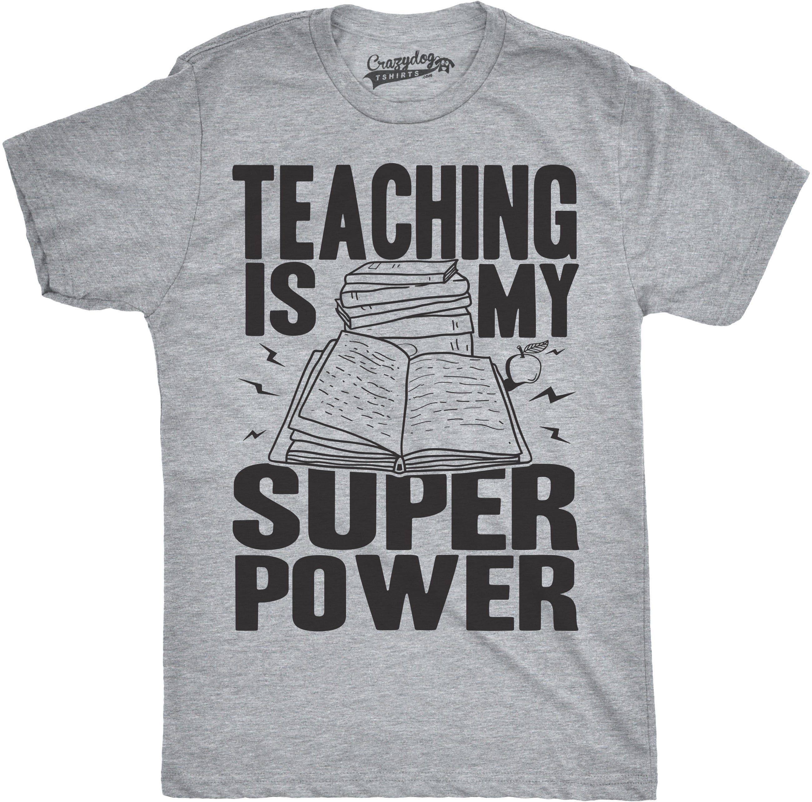 Teaching Is My Superpower Men's T Shirt