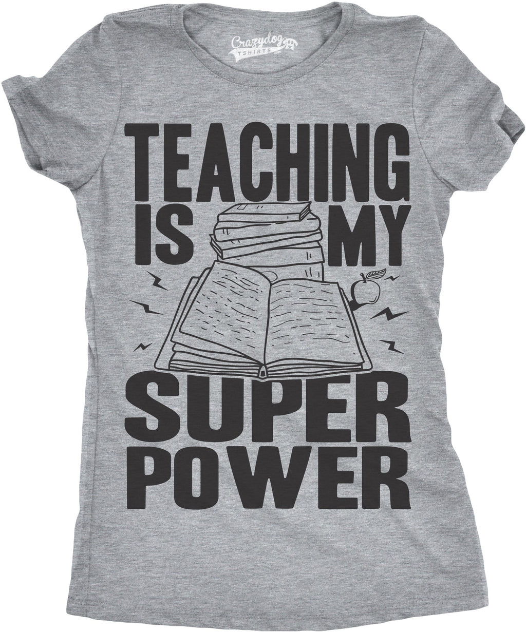 Teaching Is My Superpower Women's T Shirt