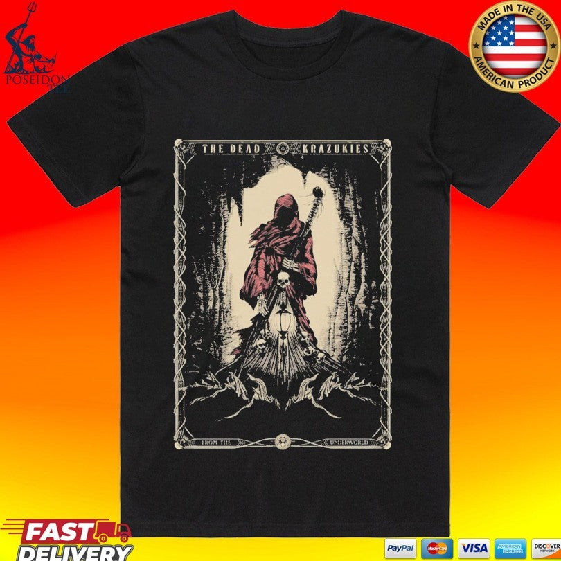The Dead Krazukies From The Underworld T-shirt