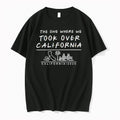 The One Where We Took Over California 2026 0 Tshirts Sweater
