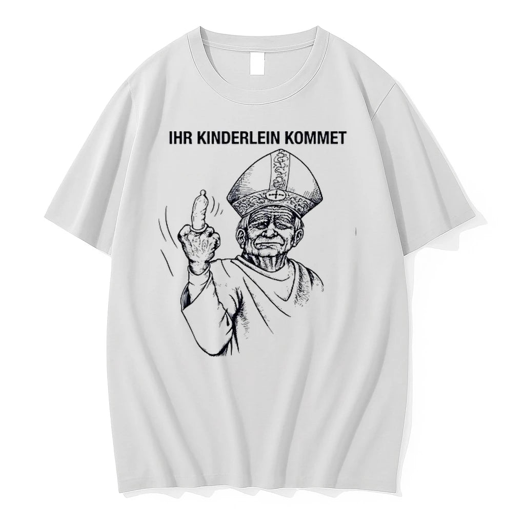 The Pope Ihr Kinderlein Kommet Funny 0 Tshirts Sweater