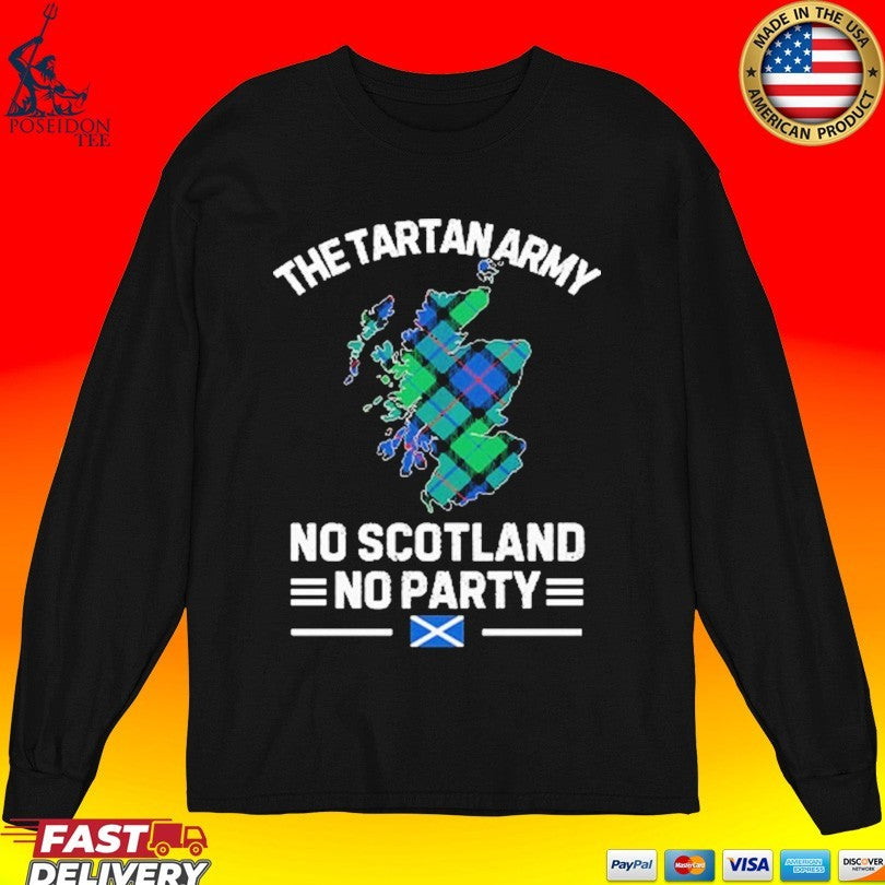 The Tartan Army No Scotland No Party T-shirt