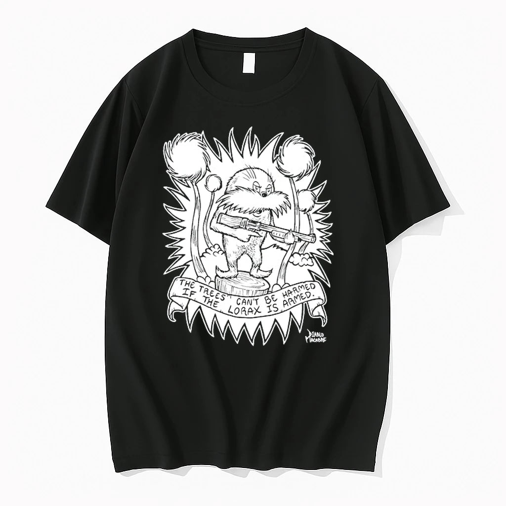 The Trees Cant Be Harmed If The Lorax Is Armed 0 Tshirts Sweater