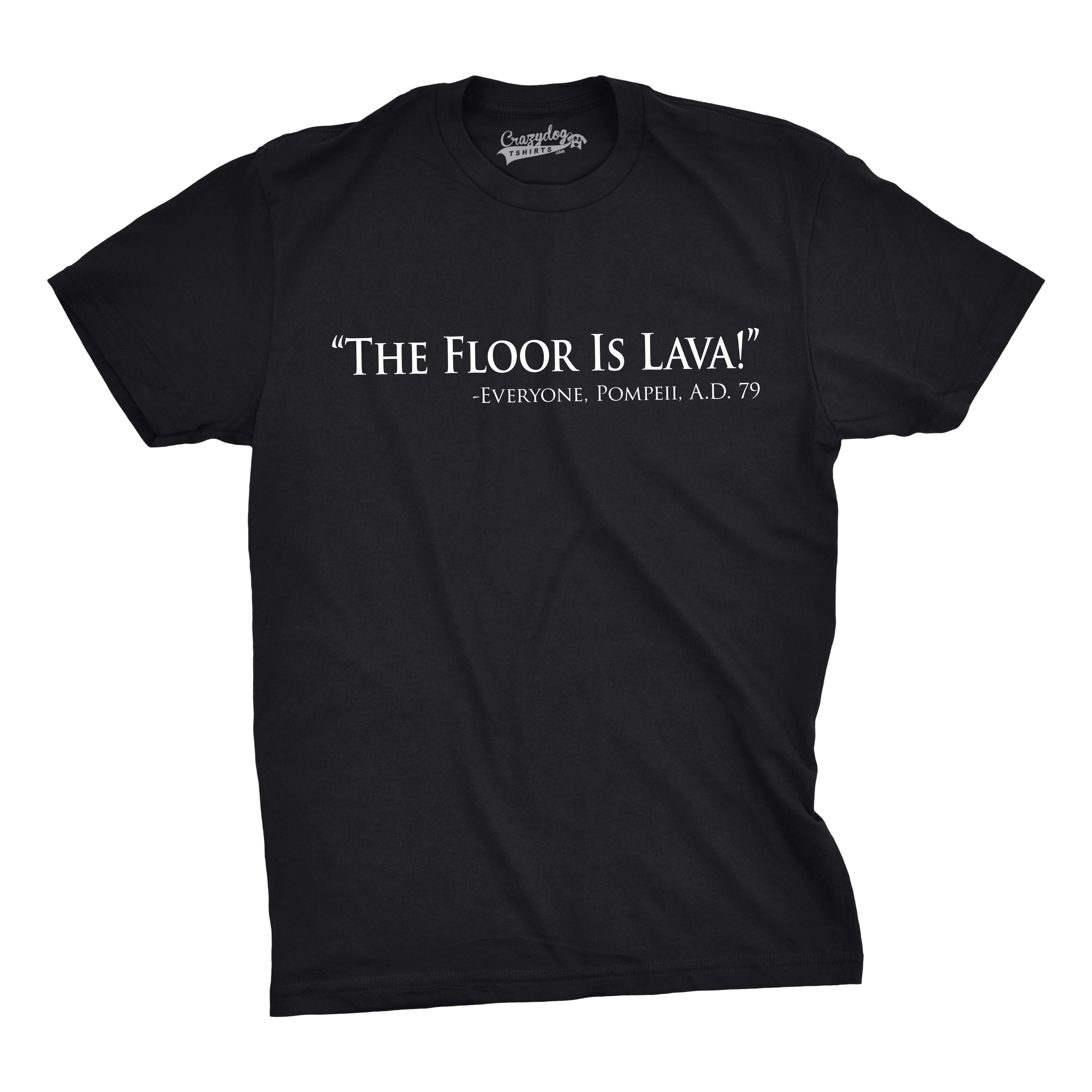 The Floor Is Lava Men's T Shirt