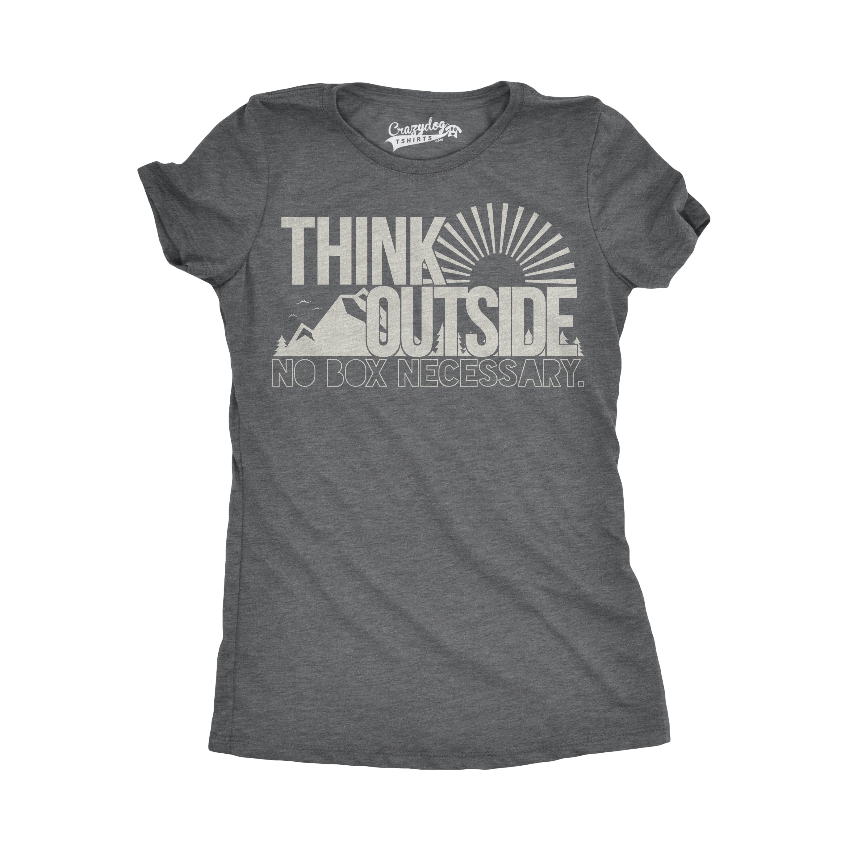 Think Outside No Box Necessary Women's T Shirt