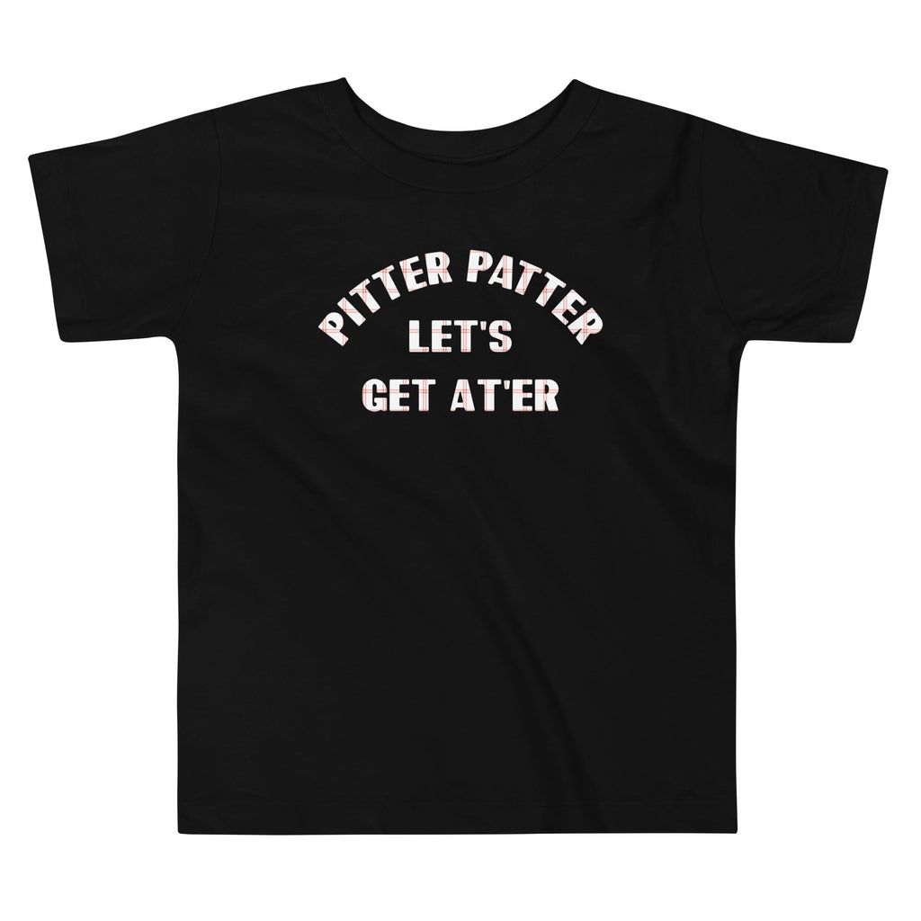 Pitter Patter Let's Get At'er Kid's Toddler Tee